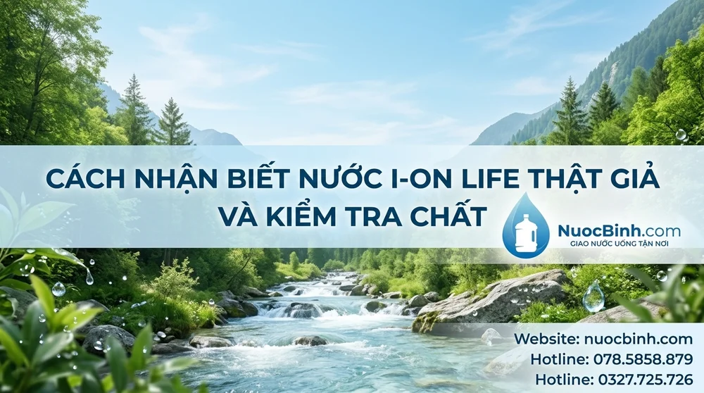 Cách nhận biết nước i-on Life thật giả và kiểm tra chất