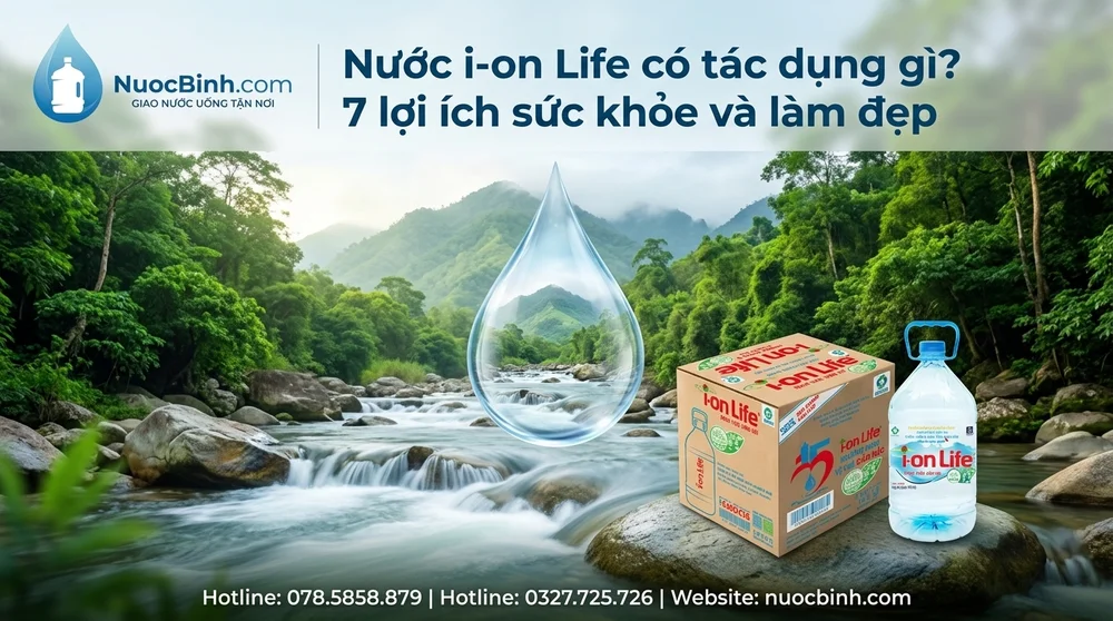 Nước i-on Life có tác dụng gì? 7 lợi ích sức khỏe và làm đẹp