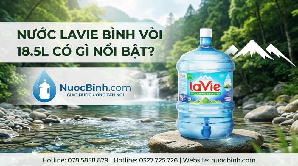 Nước Lavie Bình Vòi 18.5L Có Gì Nổi Bật? - NuocBinh.com Nước Lavie Bình Vòi 18.5L Có Gì Nổi Bật?